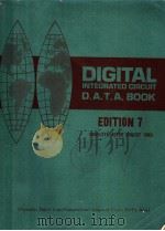 DIGITAL INTEGRATED CIRCUIT D.A.T.A.BOOK EDITION 7 OBSOLETE AFTER FEBRUARY 1980 PDF电子版封面 Digital Logic Computational In