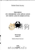 PROGRESS ON CHEMISTRY AND APPLICATION OF CHITIN AND ITS DERIVATIVES Monograph Volume Ⅳ PDF电子版封面