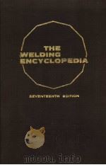 THE WELDING ENCYCLOPEDIA SEVENTEENTH EDITION G PDF电子版封面