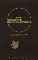 THE WELDING ENCYCLOPEDIA SEVENTEENTH EDITION K PDF电子版封面