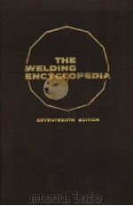 THE WELDING ENCYCLOPEDIA SEVENTEENTH EDITION L PDF电子版封面