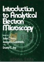 Introduction to Analytical Electron Microscopy PDF电子版封面 0306402807 John.J.Hren Joseph I.Goldstei
