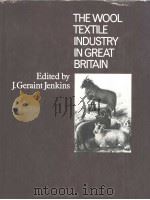 THE WOOL TEXTILE INDUSTRY IN GREAT BRITAIN PDF电子版封面 0710069790 J.GERAINT JENKINS