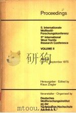 PROCEEDINGS 5.INTERNATIONALE WOIITEXTIL-FORSCHUNGSKONFERENZ 5 TH INTERNATIONAL WOOL TEXTILE RESEARCH PDF电子版封面 KLAUS ZIEGLER