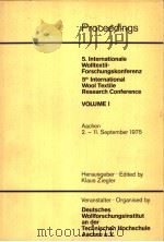 PROCEEDINGS 5.INTERNATIONALE WOIITEXTIL-FORSCHUNGSKONFERENZ 5 TH INTERNATIONAL WOOL TEXTILE RESEARCH PDF电子版封面 KLAUS ZIEGLER