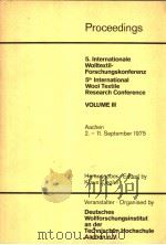 PROCEEDINGS 5.INTERNATIONALE WOIITEXTIL-FORSCHUNGSKONFERENZ 5 TH INTERNATIONAL WOOL TEXTILE RESEARCH PDF电子版封面 KLAUS ZIEGLER
