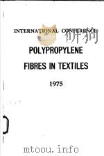 INTERNATIONAL CONFERENCE  POLYPROPYLENE FIBRES IN TEXTILES 1975（ PDF版）