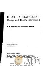 HEAT EXCHANGERS Design and Theory Sourcebook PDF电子版封面 0070004609 N.H.Afgan E.U.Schlünder