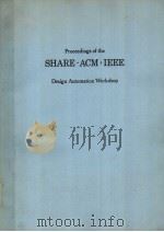 PROCEEDING OF THE SHARE ACM IEEE DESIGN AUTOMA-TION WORKSHOP     PDF电子版封面     
