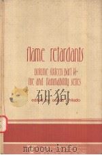 FLAME RETARDANTS VO1 16 PART2 FIRE AND FLAMMABI-LITY SERIES PDF电子版封面 0877621764 DR.CARLOS J.HILADO