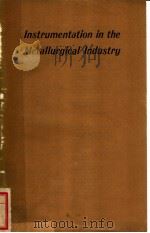 INSTRUMENTATION IN THE METALLURGICAL INDUSTRY PDF电子版封面