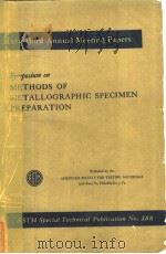 Sixty-third Annual Meeting Papers  SYMPOSIUM ON METHODS OF METALLOGRAPHIC SPECIMEN PREPARATION（ PDF版）