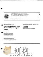 DUCTILE CAST IRON INSTRUMENTED IMPACT TESTS MADE AT DIFFERENT IMPACT SPEEDS     PDF电子版封面    E.NECHTELBERGER H.PUHR J.B.VON 
