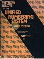 THIRD EDITION METALS AND ALLOYS IN THE UNIFIED NUMBERING SYSTEM     PDF电子版封面  0898834112   