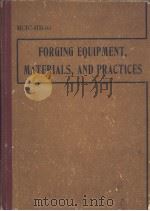FORGING EQUIPMENT,MATERIALS,AND PRACTICES PDF电子版封面 T.ALTAN F.W.BOULGER J.R.BECK