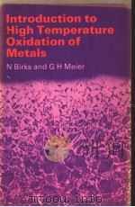 INTRODUCTION TO HIGH TEMPERATURE OXIDATION OF METALS PDF电子版封面 071313464X N BIRKS G.H.MEIER