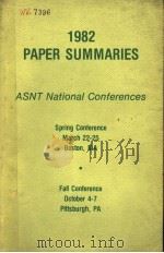 1982 PAPER SUMMARIES ASNT NATIONAL CONFERENCES PDF电子版封面