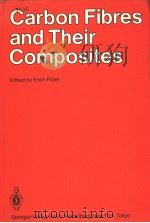 CARBON FIBRES AND THEIR COMPOSITES PDF电子版封面 0387158049 ERICH FITZER