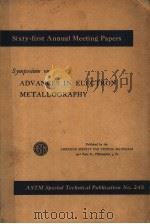 SYMPOSIUM ON ADVANCES IN ELECTRON METALLOGRAPHY PDF电子版封面
