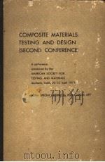 COMPOSITE MATERIALS:TESTING AND DESIGN SECOND CONFERENCE 1971 PDF电子版封面