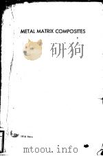 METAL MATRIX COMPOSITES 1967 PDF电子版封面