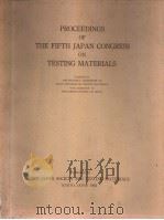 PROCEEDINGS OF THE FIFTH JAPAN CONGRESS ON TESTING MATERIALS PDF电子版封面