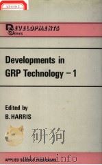 DEVELOPMENTS IN GRP TECHNOLOGY-1 1983 PDF电子版封面 0853342040 B.HARRIS