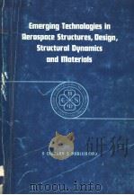 EMERGING TECHNOLOGIES IN AEROSPACE STRUCTURES,DESIGN,STRUCTURAL DYNAMICS AND MATERIALS PDF电子版封面 J.R.VINSON