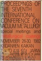 PROCEEDINGS OF 7TH ICVM PAPERS ON METALLURGICAL COATINGS PDF电子版封面