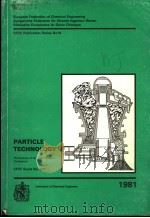 PARTICLE TECHNOLOGY VOLUME 2     PDF电子版封面  0852951337  EFCE EVENT 