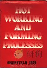 HOT WORKING AND FORMING PROCESSES PDF电子版封面 0904357287 C·M·SELLARS G·J·DAVIES