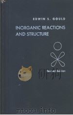 INORGANIC REACTIONS AND STRUCTURE PDF电子版封面 EDWIN S.GOULD