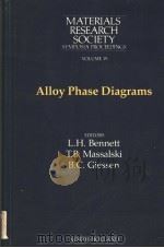 MATERIALS RESEARCH SOCIETY SYMPOSIA PROCEEDINGS VOLUME 19 ALLOY PHASE DIAGRAMS PDF电子版封面 0444008098 L.H.BENNETT T.B.MASSALSKI B.