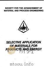 SELECTINE APPLICATION OF MATERIALS FOE PRODUCTS AND ENERGY  VOLUME 23     PDF电子版封面     