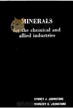 MINERALS FOR THE CHEMICAL AND ALLIED INDUSTRIES 1954 PDF电子版封面