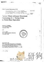 FACTORS WHICH INFLUENCE DIRECTIONAL COARSENING OF DURING CREEP IN NICKEL-BASE SUPERALLOY PDF电子版封面 LYNN J·EBERT