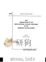 1962 TRANSACTIONS OF THE NINTH NATIONAL VACUUM SYMPLSIUM OF THE AMERICAN VACUUM SOCIETY PDF电子版封面 GEORGE H·BANCROFT