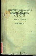 AIRCRAFT MECHANIC‘S POCKET MANUAL PDF电子版封面 JOSEPH A.ASHKOUTL