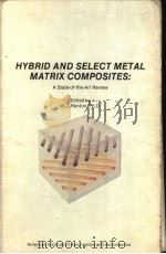 HYBRID AND SELECT METAL MATRIX COMPOSITES A STATE OF THE ART REVIEW PDF电子版封面