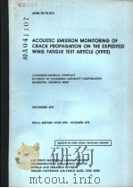 ACOUSTIC EMISSION MONITORING OF CRACK PROPAGATION ON THE EXPEDITED WING FATIGUE TEST ARTICLE(X993) PDF电子版封面