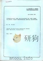FABRICATION AND EVALUATION OF LOW COST ALUMINA FIBER REINFORCED METAL MATRICES PDF电子版封面 K.M.PREWO