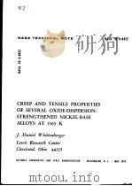 CREEP AND TENSILE PROPERTIES OF SEVERAL OXIDE-DISPERSIONSTRENGTHENED NICKEL-BASE ALLOYS AT 1362 K     PDF电子版封面    J.DANIEL WHITTENBERGER 