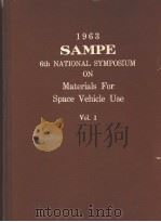 1963 SAMPE 6TH NATIONAL SYMPLSIUM ON MATERIALS FOR SPACE VEHICLE USE VOL 1 PDF电子版封面 G·TREPUS