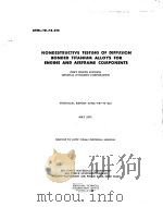 NONDESTRUCTIVE TESTING OF DIFFUSION BONDED TITANIUM ALLOYS FOR ENGINE AND AIRFRAME COMPONENTS PDF电子版封面