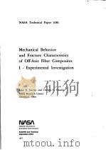 MECHANICAL BEHAVIOR AND FRACTURE CHARACTERISTICS OF OFF-AXIS FIBER COMPOSITES I-EXPERIMENTAL INVESTI PDF电子版封面 JOH H.SINCLAIR AND CHRISTOS C.