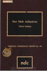 HOT MELT ADHESIVES THIRD EDITION PDF电子版封面 0815507046 D.L.BATEMAN