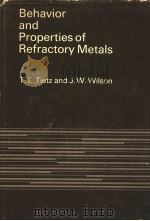 BEHAVIOR AND PROPERTIES OF REFRACTORY METALS PDF电子版封面 T·E·TIETZ AND J·W·WILSON