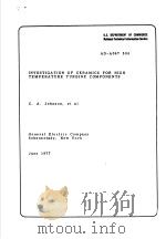 INVESTIGATION OF CERAMICS FOR HIGH TEMPERATURE TURBINE COMPONENTS PDF电子版封面 C.A.JOHNSON ET AL