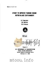 STUDY TO IMPROVE TURBINE ENGINE ROTOR BLADE CONTAINMENT PDF电子版封面 K.F.HEERMANN K.R.MCCLURQ R.H.