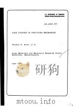 CASE STUDIES IN FRACTURE MECHANICS     PDF电子版封面    THOMAS P. RICH  ET AL 